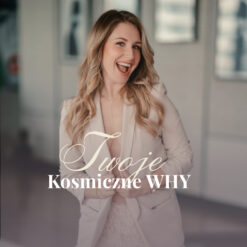 Twoje kosmiczne WHY Masterclass